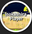 Inokashira Player