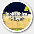 Inokashira Player